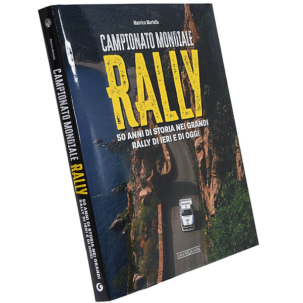 CAMPIONATO MONDIALE RALLY 50 ANNI DI STORIA NEI GRANDI RALLY DI IERI E DI OGGI