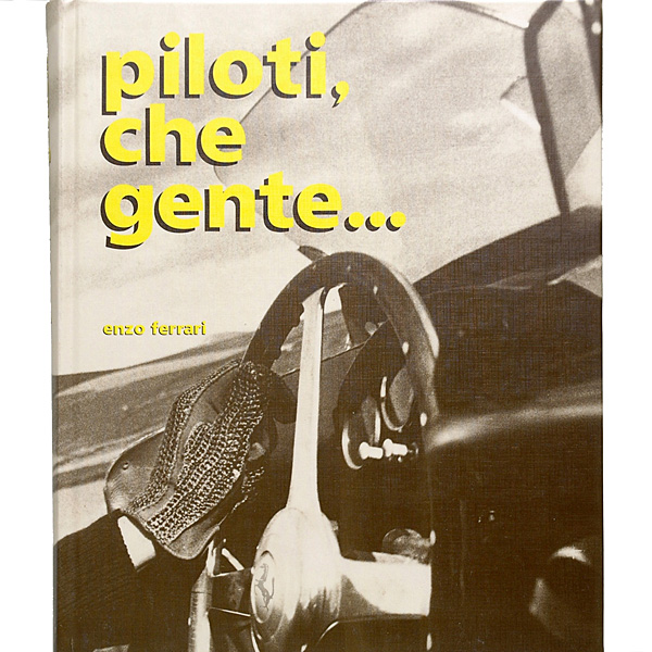 PILOTI CHE GENTE by Enzo Ferrari