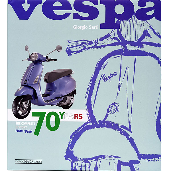 VESPA 70 YEARS The complete history from 1946