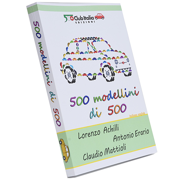 FIAT 500 All the Miniature Model Book